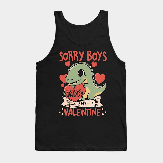 Sorry Boys,Daddy is a Valentine For Girls,Kids for Her Dad's Tank Top by click2print